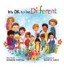 It's OK to be Different : A Children's Picture Book About Diversity and Kindness - Book