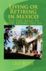 Living or Retiring in Mexico : All you need to know before you go - Book