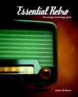 Essential Retro : The Vintage Technology Guide - Book