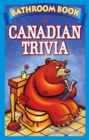 Bathroom Book of Canadian Trivia - Book