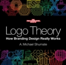 LOGO Theory : How Branding Design Really Works - Book