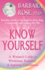 Know Yourself : A Woman's Guide to Wholeness, Radiance & Supreme Confidence - Book