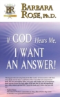 If God Hears Me, I Want an Answer! - Book