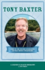 Tony Baxter : First of the Second Generation of Walt Disney Imagineers - Book