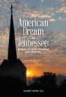The American Dream in Tennessee : Stories of Faith, Struggle & Survival - Book