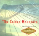 The Golden Mountain : Beyond the American Dream - Book