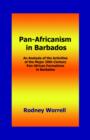 Pan-Africanism in Barbados : An Analysis of the Activities of the Major 20th-Century Pan-African Formations in Barbados - Book