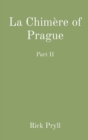 La Chimere of Prague : Part II - Book