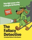 The Fallacy Detective : Thirty-Eight Lessons on How to Recognize Bad Reasoning - Book