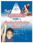 Boy's Gymnastics : Level 1 Coaches Certification Manual - Book