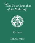 The Four Branches of the Mabinogi : Celtic Myth and Medieval Reality - Book