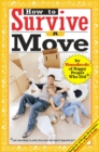 How to Survive a Move : By Hundreds of Happy People Who Did - Book