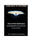 Out of the Darkness : An Autobiography of Love: Part One - Book