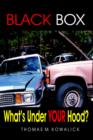 Black Box : What's Under Your Hood? - Book