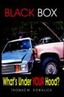 Black Box : What's Under Your Hood? - Book