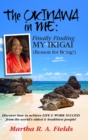 The Okinawa in ME : Finally Finding MY IKIGAI (Reason for Being!) - Book