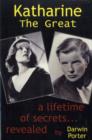Katharine The Great : Secrets of a Lifetime Revealed - Book
