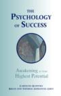 The Psychology of Success : Awakening to Your Highest Potential - Book