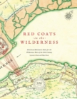 Redcoats in the Wilderness : Historical Miniatures Rules for the Wilderness Wars of the 18th Century - Book