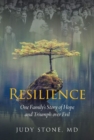 Resilience : One Familys Story of Hope and Triumph over Evil - Book
