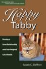 Happy Tabby : Develop a Great Relationship with Your Adopted Cat or Kitten - Book
