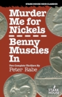 Murder Me for Nickels / Benny Muscles in - Book