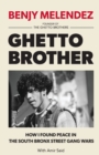 Ghetto Brother : How I Found Peace in the South Bronx Street Gang Wars - Book