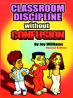 Classroom Discipline Without Confusion - Book