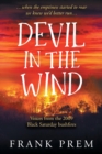 Devil in the Wind : Voices from the 2009 Black Saturday Bushfires - Book