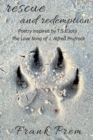 Rescue and Redemption : Poetry inspired by the T. S. Eliot poem 'The Love Song of J. Alfred Prufrock' - Book