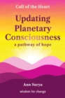 Updating Planetary Consciousness : a pathway of hope - eBook