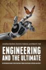 Engineering and the Ultimate : An Interdisciplinary Investigation of Order and Design in Nature and Craft - Book