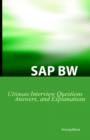 SAP BW Ultimate Interview Questions, Answers, and Explanations : SAW BW Certification Review - Book