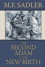 The Second Adam and the New Birth : The Doctrine of Baptism as Contained in Holy Scripture - Book