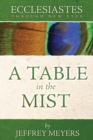Ecclesiastes Through New Eyes : A Table in the Mist - Book