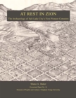 At Rest In Zion - Op #14 : The Archaeology of Salt Lake City""s First Pioneer Cemetery - Book