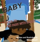 Baby J Goes to the Park with Daddy - Book