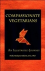 Compassionate Vegetarians, An Illustrated Journey - Book