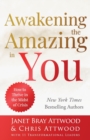 Awakening the Amazing in You : How to Thrive in the Midst of Crisis - Book