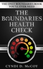 The Boundaries Health Check : The Only Boundaries Book You'll Ever Need - eBook