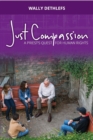 Just Compassion: A Priest's Quest for Human Rights - Book