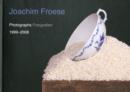 Joachim Froese : Photographs 1999-2008 - Book