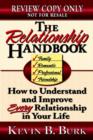 The Relationship Handbook : How to Understand and Improve Every Relationship in Your Life - Book