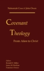Covenant Theology : From Adam to Christ - Book