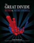 Great Divide : Retro vs. Metro America - Book