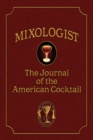 Mixologist : The Journal of the American Cocktail, Volume 1 - Book