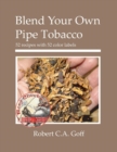 Blend Your Own Pipe Tobacco : 52 Recipes with 52 Color Labels - Book