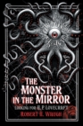 The Monster in the Mirror : Looking for H. P. Lovecraft - Book