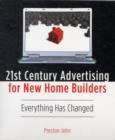 21st Century Advertising for New Home Builders : Everything Has Changed - Book