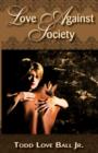Love Against Society - Book